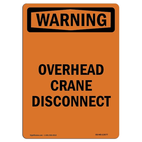 Safety Sign, OSHA WARNING, 5" Height, Overhead Crane Disconnect, Portrait, 10PK